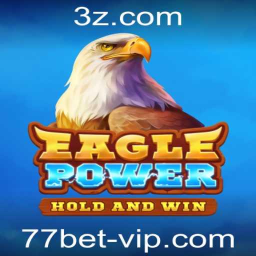 Descubra o Fascinante Mundo de EaglePower com 77bet